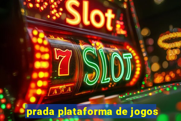 prada plataforma de jogos